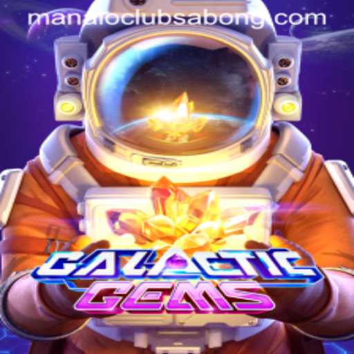 Explore the Cosmic Adventures of GalacticGems in the Context of ManaloClub Sabong