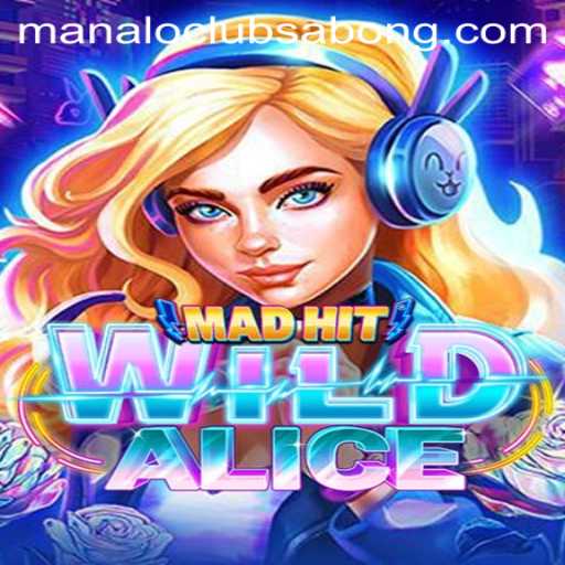 MadHitWildAlice: A Comprehensive Guide to the Game and the Exciting World of ManaloClub Sabong